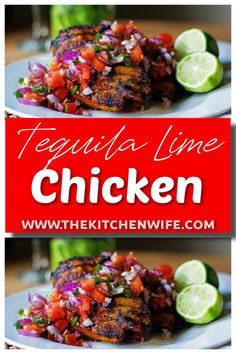 The tequila lime chicken on a plate with pico de gallo and limes Wing Marinade, Chicken Wing Marinade, Tequila Lime Chicken, Guatemalan Recipes, Lime Rice, Cilantro Lime Rice, Chicken Wing, Deer Valley, Lime Chicken