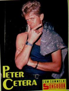 an advertisement for peter cetera on the front cover of a magazine, featuring a man with his hand to his face