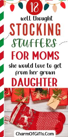 christmas stockings and presents with text overlay saying, well thought stocking stuff for moms she would love to get from her grown daughter