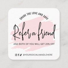 refer a friend gift card with the words refer a friend and both of you will get 20 % off