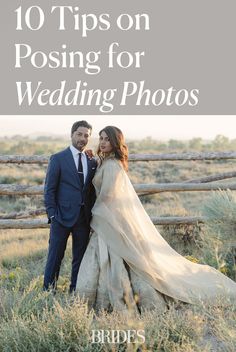 a bride and groom standing in front of a wooden fence with the words 10 tips on posing for wedding photos