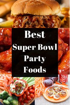 the best super bowl party foods are on display in this collage with text overlay