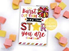 there is a card with some candy on it and the words, burst out there like that star you are good luck