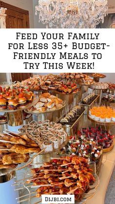 a table full of food with the words feed your family for less 5 + budget - friendly meals to try this week