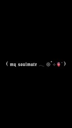 a black background with the words, my soulmate and an apple on it's left side