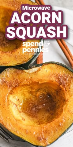 an acorn squash is on a plate with two cinnamon sticks next to it and the title above reads microwave acorn squash