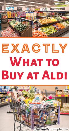 a grocery cart with the words exactly what to buy at aldi in front of it