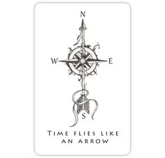 a sticker with the words times flies like an arrow on it and a compass