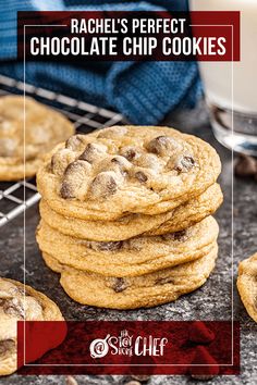 chocolate chip cookies stacked on top of each other with the words rachel's perfect chocolate chip cookies