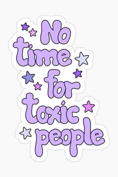 the words no time for tonic people sticker on a white background with purple stars