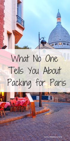 a street scene with the words what you need to know before packing for paris on it