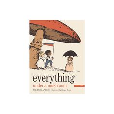 the book cover for everything under a mushroom is shown with two children holding an umbrella