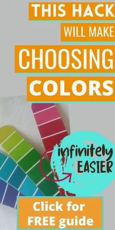 a poster with the words, this hack will make choosing colors click for free guide