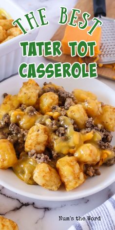 the best tater tot casserole recipe on a white plate with cheese