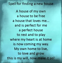 New House Spell Home, Spell For Moving House, Moving House Spell, Spells For Home Buying, House Buying Spell, New House Manifestation Spell, Spell For Buying A House, Find A New Home Spell, Spells For Moving Into A New Home