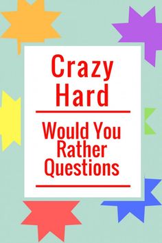 a sign that says crazy hard would you rather have questions on it? with stars in the background