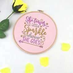 a cross stitch pattern with the words she leaves a little sparkle wherever she goes on it