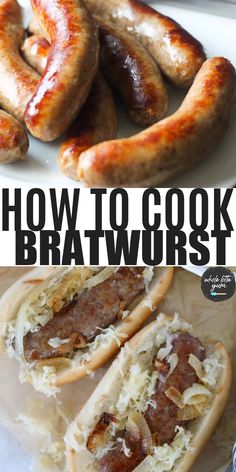 sausages and bratwurst sitting on top of each other with the words how to cook bratwurst