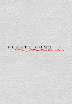 the word fuerte com written in red ink on a white paper with black lettering