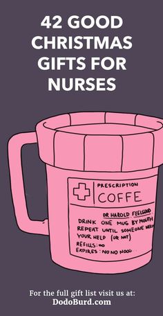 a pink mug with the words 42 good christmas gifts for nurses