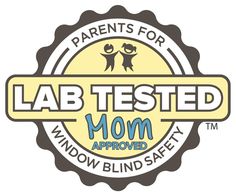 lab tested mom approved window blind safety sticker on a white background with the words lab tested mom approved