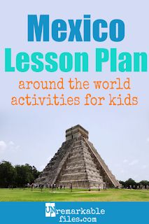 the front cover of mexico lesson plan around the world activities for kids, including pyramids