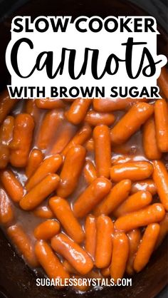 slow cooker carrots with brown sugar in the crock pot and text overlay that reads slow cooker carrots with brown sugar