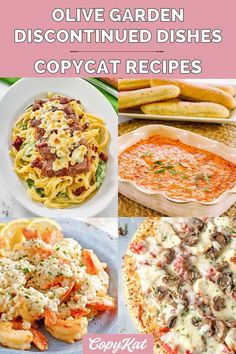 four different dishes with text overlay that says olive garden dissounted dishes copycat recipes