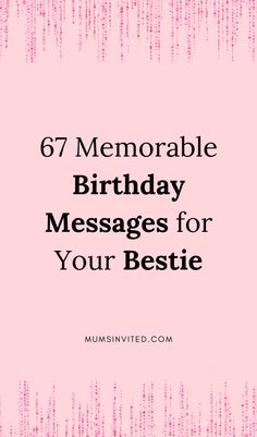 a pink birthday card with the words, 6 memorable birthday messages for your bestie