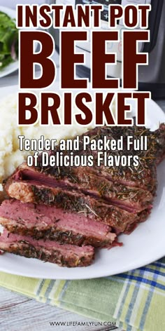 the instant pot beef brisket recipe on a plate with mashed potatoes and broccoli