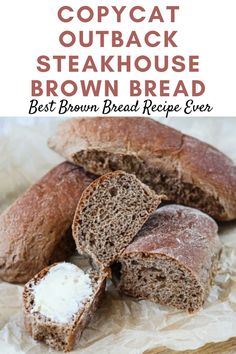 two loaves of bread with butter on top and the words copycat outback steakhouse brown bread