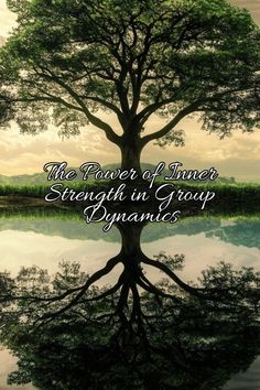 the power of inner strength in group dynamics book cover with tree reflecting in water