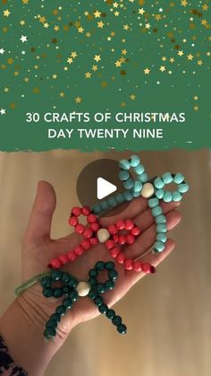 a person holding beads in their hand with the words 30 crafts of christmas day twenty nine