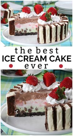 the best ice cream cake ever is served on a plate with strawberries and whipped cream