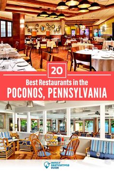 the inside of a restaurant with tables and chairs in front of it, and text overlay that reads 20 best restaurants in the poconos, pennsylvania