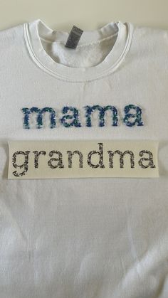 a white shirt with the words mama grandma on it