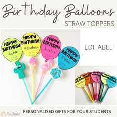 birthday balloons and straw toppers with the words happy birthday written on them in different colors