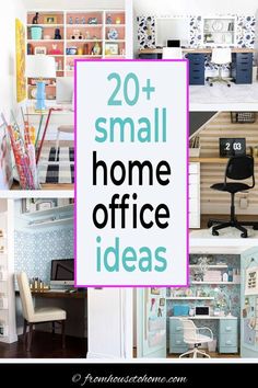 small home office ideas with the words, 20 + small home office ideas on it