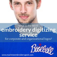 a man in blue shirt with the words what is the best embroidery digitizing service for corporate and organizational logos?