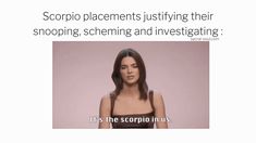 a woman with long dark hair wearing a black dress and text that reads scorpion placements justifying their shopping, scheming and investigating investigating