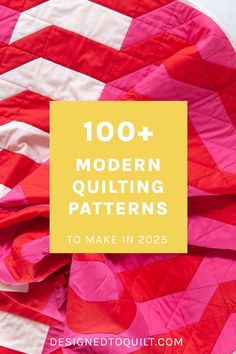 a red and white quilt with the words, 100 modern quilting patterns to make in 205