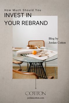 the cover of how much should you invest in your re - brand? by jordan cotton