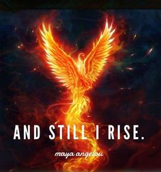 an image of a fire bird with the words and still rise