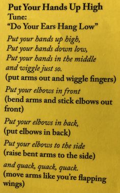 a yellow piece of paper with writing on it that says put your hands up high do your ears hang low