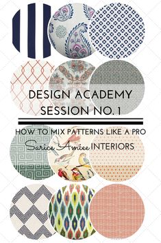 a poster with different patterns on it and the title design academy session no 1 how to mix patterns like a pro