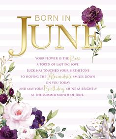 a floral birthday card with the words, born in june on it and purple flowers