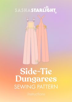 the side - tie dunggares sewing pattern is shown