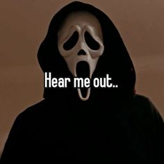 a person wearing a ghost mask with the words hear me out in front of them