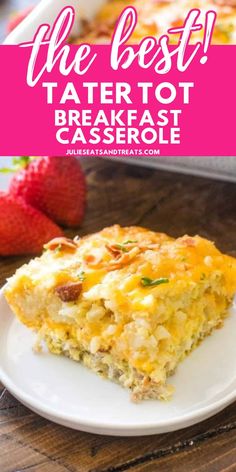 the best tater tot breakfast casserole on a plate with strawberries