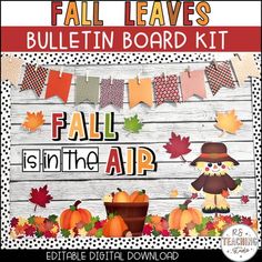 fall leaves bulletin board kit with the words fall in the air and an image of a scare